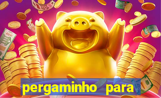 pergaminho para escrever dentro