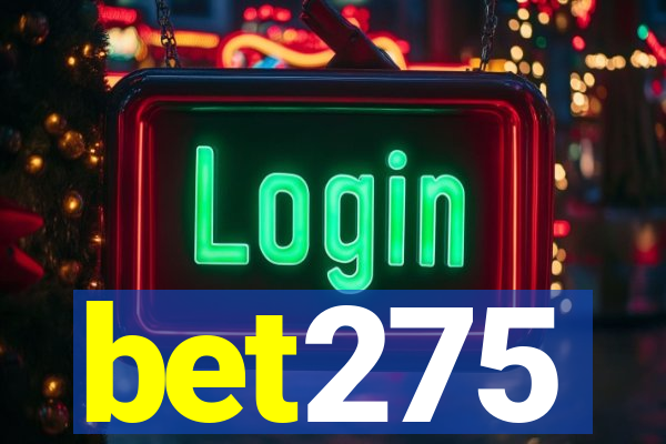 bet275