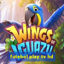 futebol play tv hd