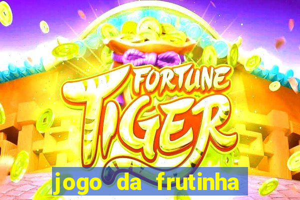 jogo da frutinha paga mesmo