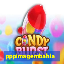 pppimagembahia