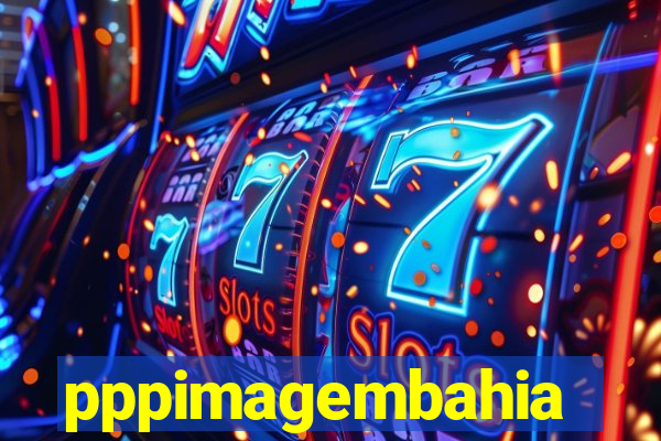 pppimagembahia