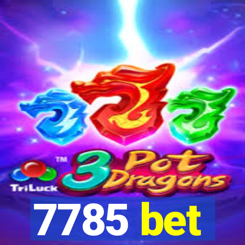 7785 bet