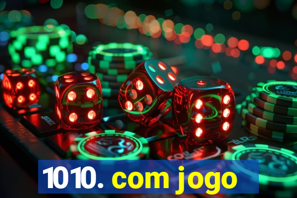 1010. com jogo