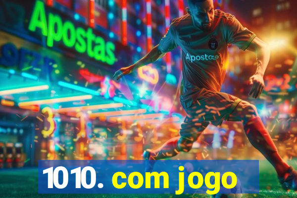 1010. com jogo