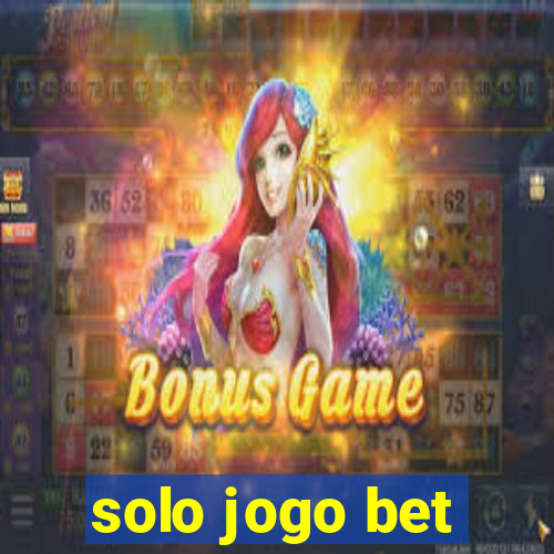 solo jogo bet