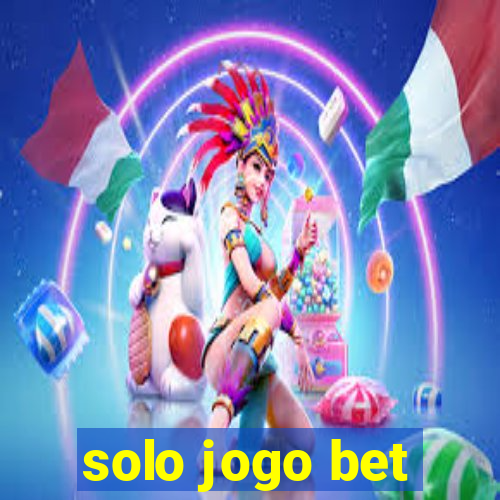 solo jogo bet