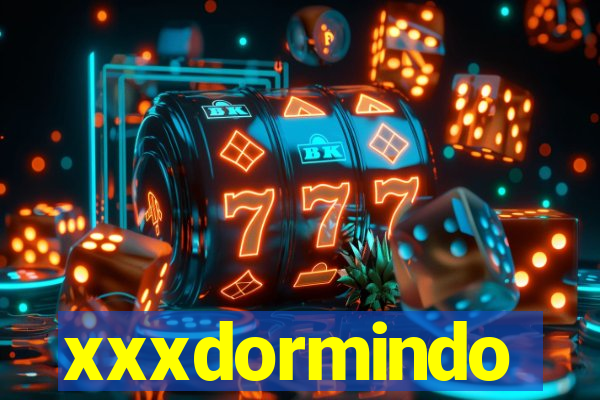 xxxdormindo