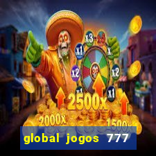 global jogos 777 paga mesmo