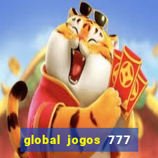 global jogos 777 paga mesmo