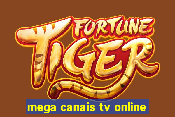 mega canais tv online