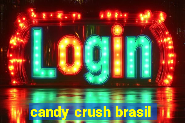 candy crush brasil