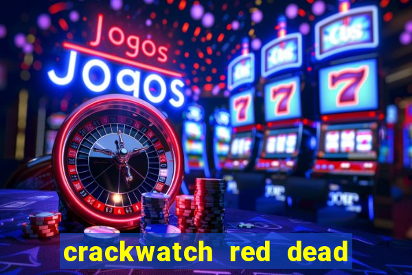 crackwatch red dead redemption 1