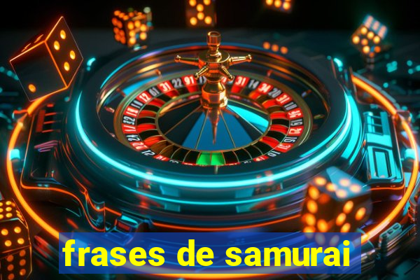 frases de samurai