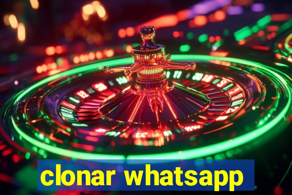 clonar whatsapp