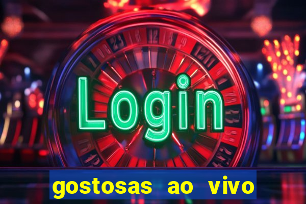 gostosas ao vivo na webcam