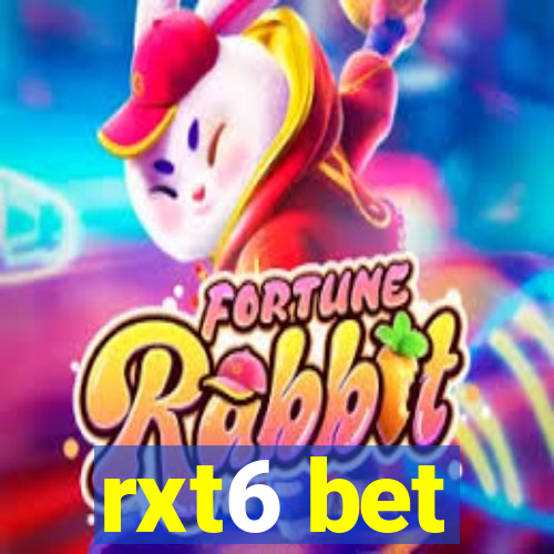 rxt6 bet