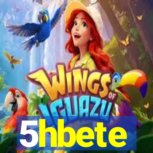 5hbete