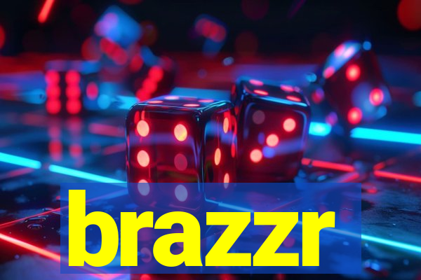 brazzr