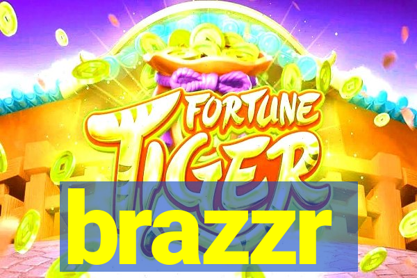 brazzr