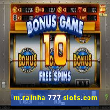 m.rainha 777 slots.com