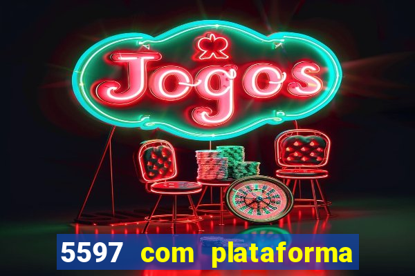 5597 com plataforma de jogos