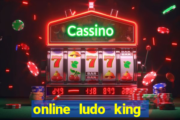 online ludo king cash game