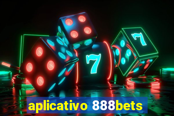 aplicativo 888bets