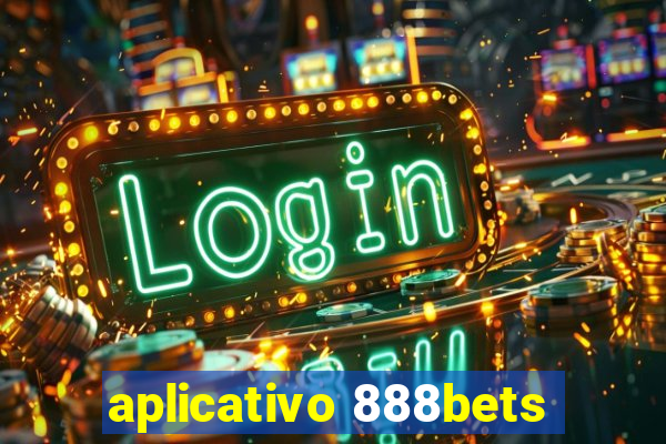 aplicativo 888bets