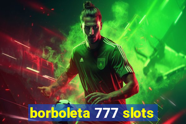 borboleta 777 slots