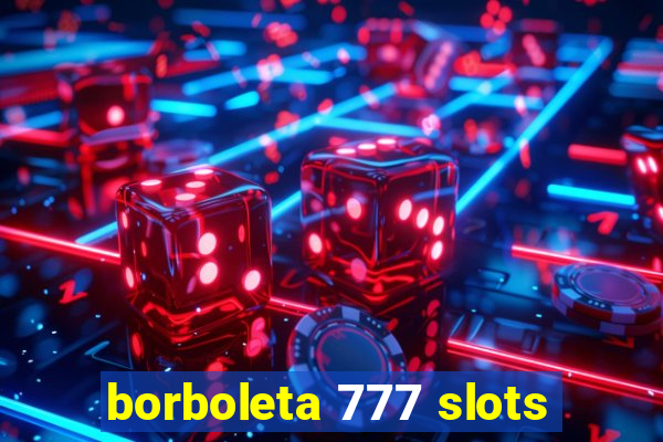 borboleta 777 slots