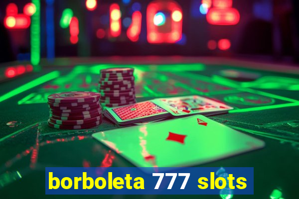 borboleta 777 slots