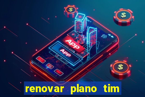 renovar plano tim beta por sms