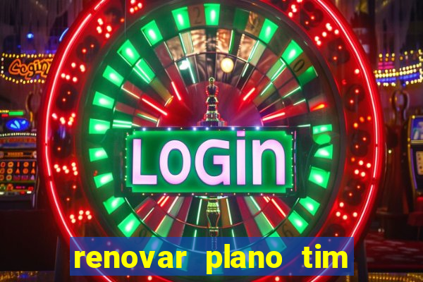 renovar plano tim beta por sms