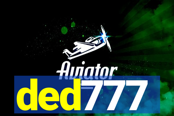 ded777