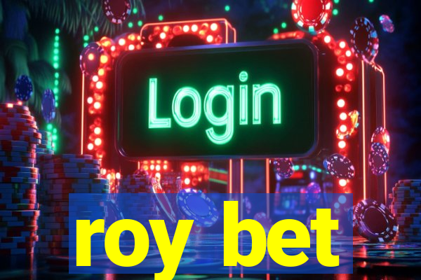 roy bet