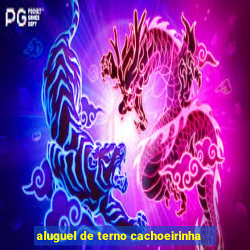 aluguel de terno cachoeirinha