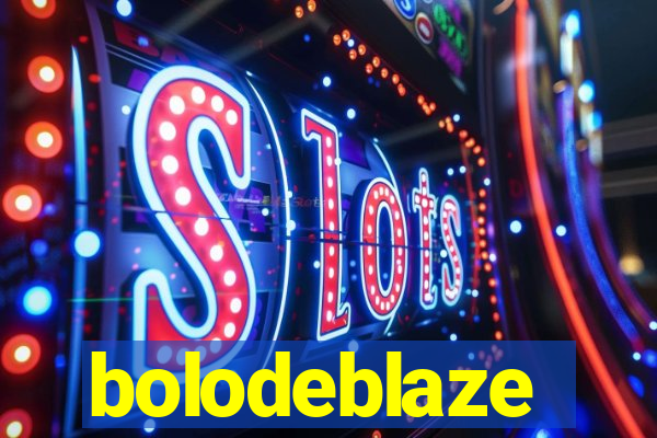 bolodeblaze