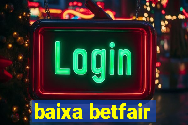 baixa betfair