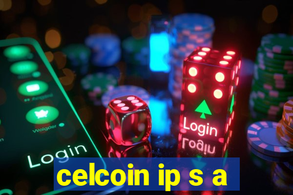 celcoin ip s a