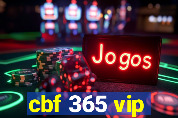 cbf 365 vip