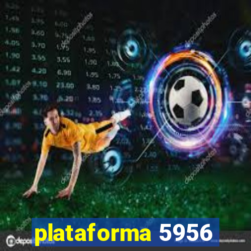 plataforma 5956