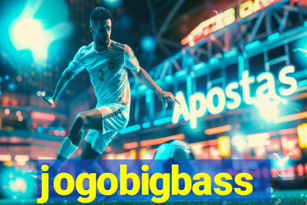 jogobigbass