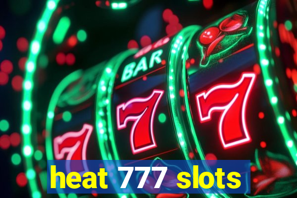 heat 777 slots