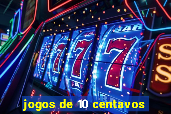 jogos de 10 centavos