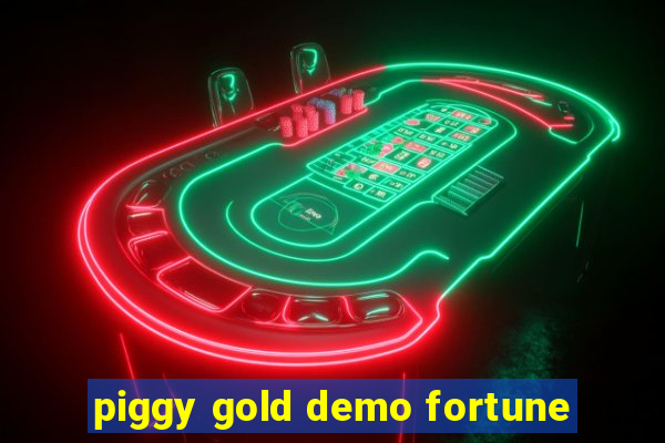 piggy gold demo fortune