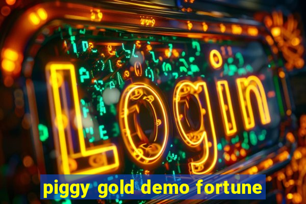 piggy gold demo fortune