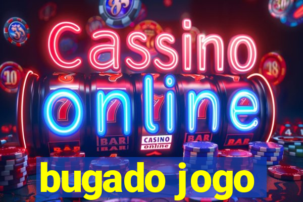 bugado jogo