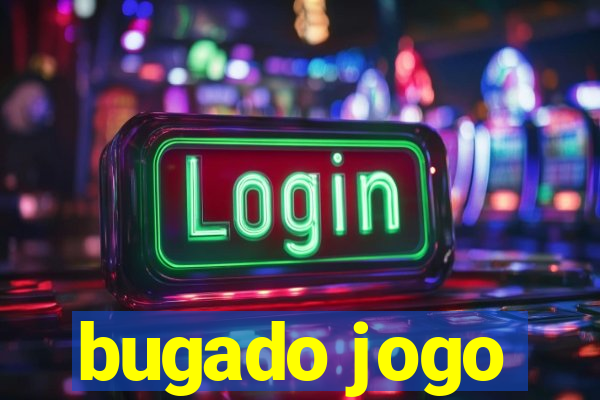 bugado jogo