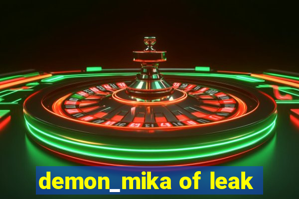 demon_mika of leak